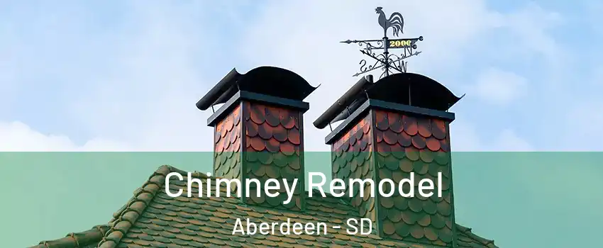 Chimney Remodel Aberdeen - SD