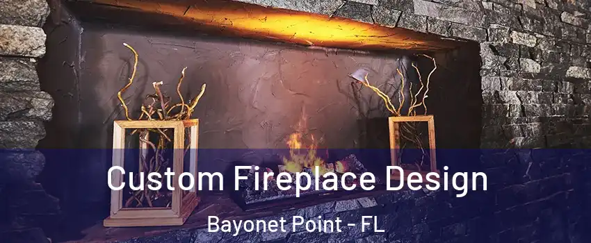  Custom Fireplace Design Bayonet Point - FL