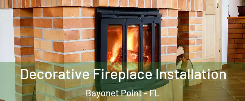  Decorative Fireplace Installation Bayonet Point - FL