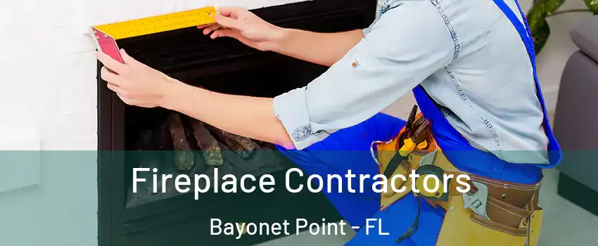  Fireplace Contractors Bayonet Point - FL