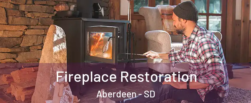 Fireplace Restoration Aberdeen - SD