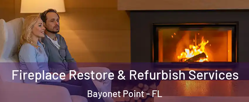  Fireplace Restore & Refurbish Services Bayonet Point - FL