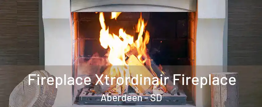 Fireplace Xtrordinair Fireplace Aberdeen - SD