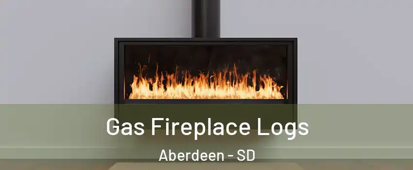 Gas Fireplace Logs Aberdeen - SD