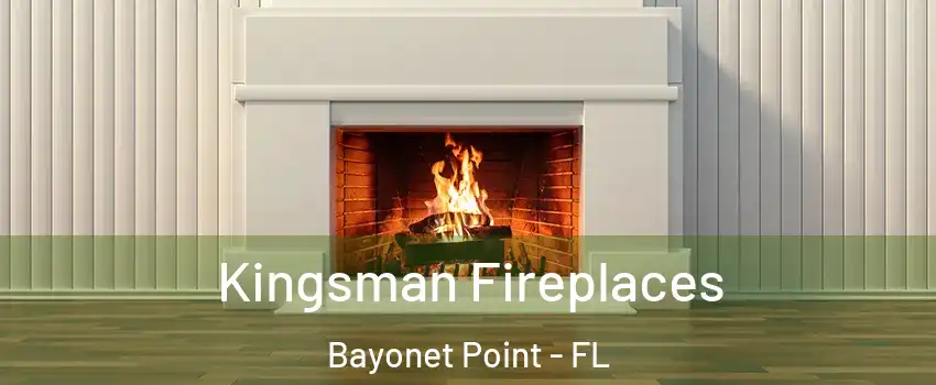  Kingsman Fireplaces Bayonet Point - FL